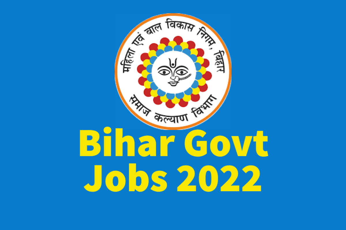 Bihar Govt Jobs 2022 : महिला एवं बाल विकास निगम में काउंसलर की बंपर वैकेंसी, ये योग्यता है तो करें आवेदन